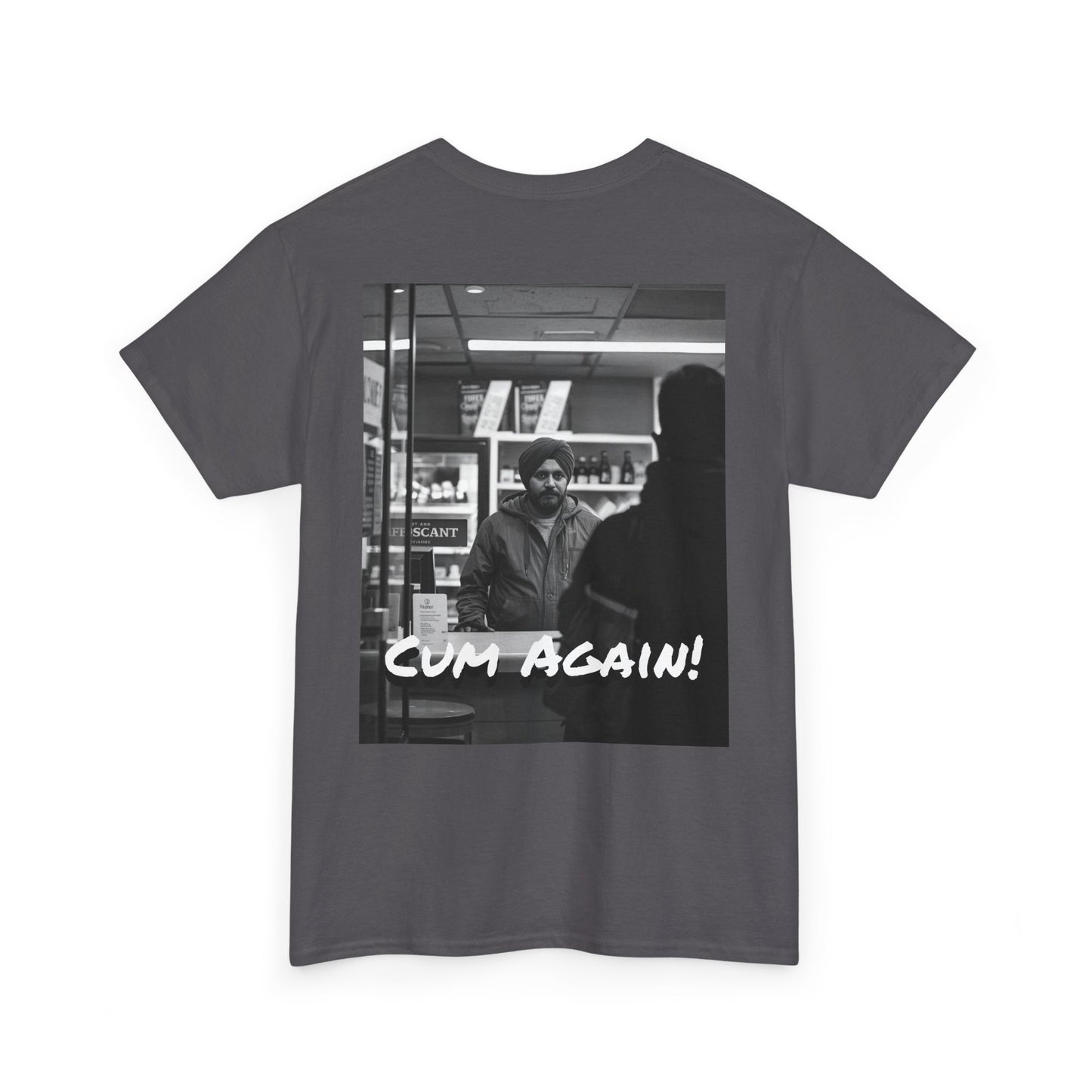 Graphic Tee — Fuck You!!! Cum Again!!! TEE