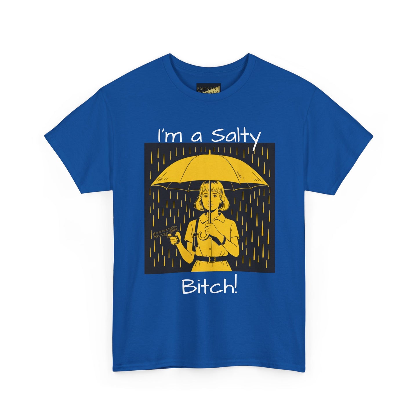 T-Shirt — I'm a Salty Bitch! Graphic Tee
