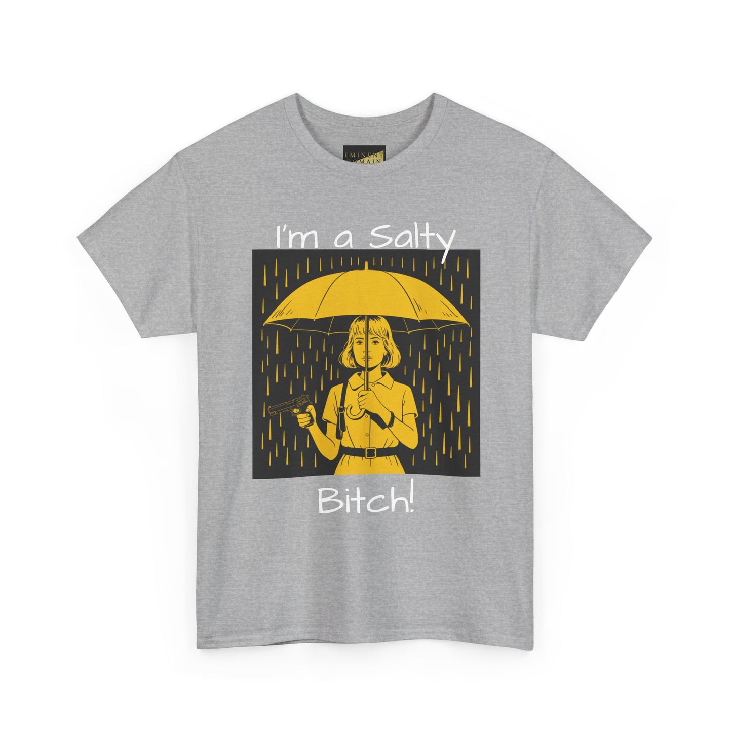 T-Shirt — I'm a Salty Bitch! Graphic Tee